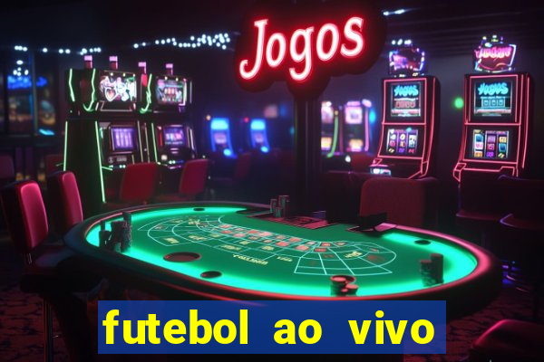 futebol ao vivo sem travar